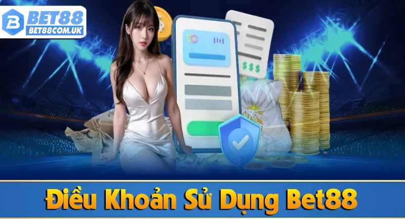 Hướng dẫn đọc và hiểu nội dung điều khoản điều kiện Bet88
