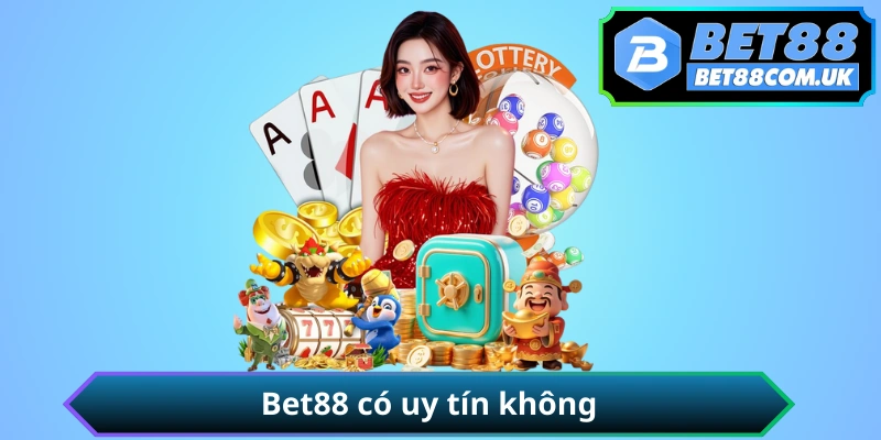 BET88 có uy tín không — đánh giá khách quan ưu và nhược điểm