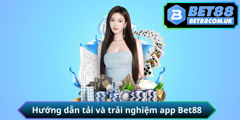 Hướng dẫn tải và cài đặt app BET88 cho Android và iOS